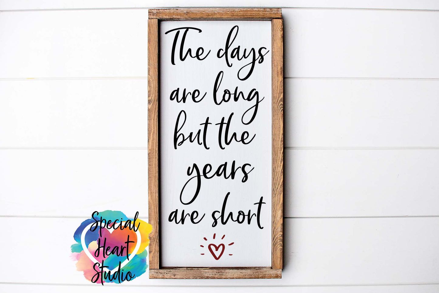 SVG file saying "The days are long but the years are short" on a sign mockup