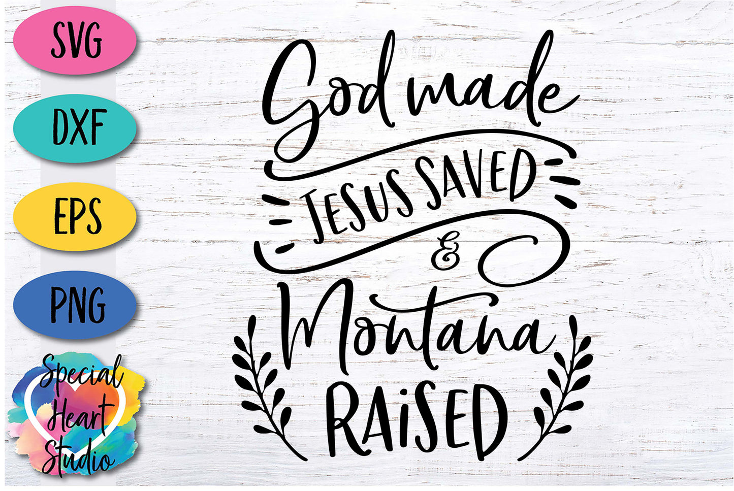 God Made, Jesus Saved and Montana Raised