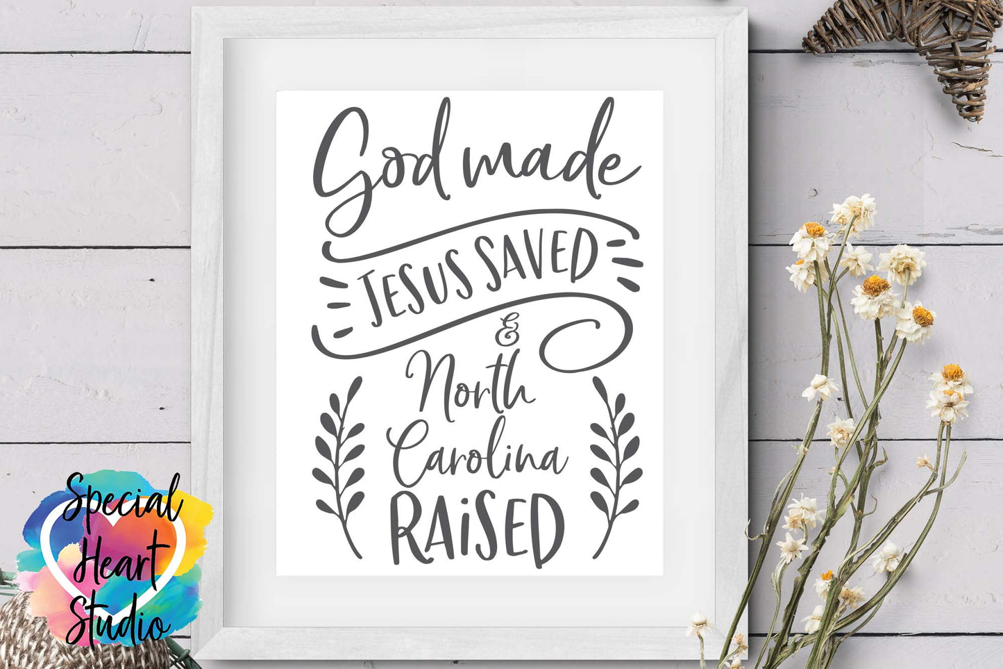God Made, Jesus Saved and North Carolina Raised