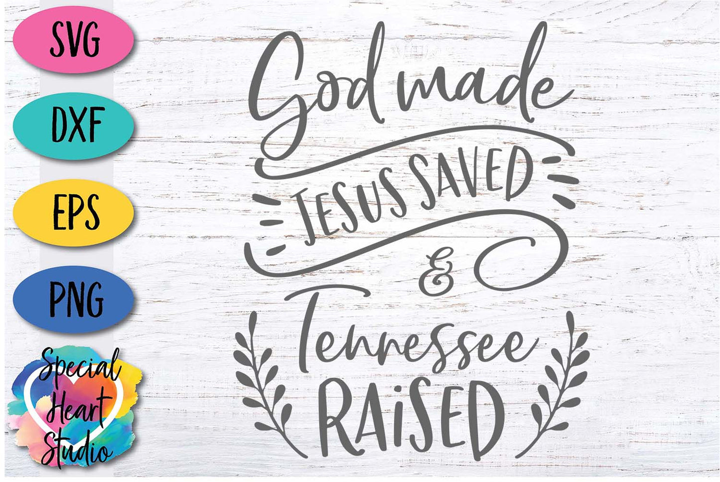 God Made, Jesus Saved and Tennessee Raised