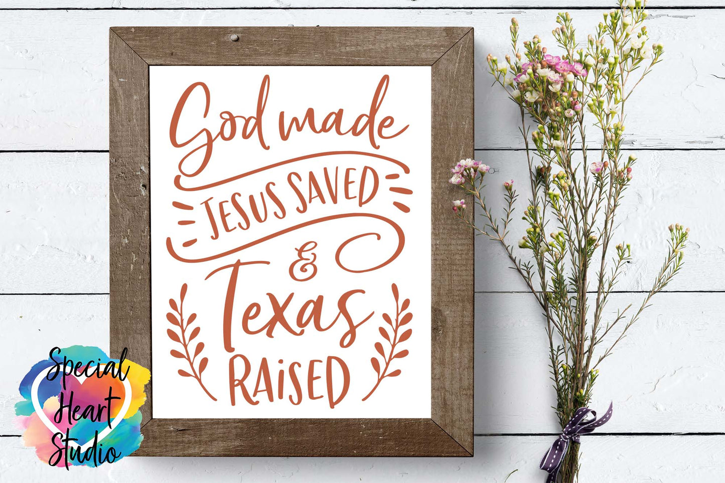God Made, Jesus Saved and Texas Raised