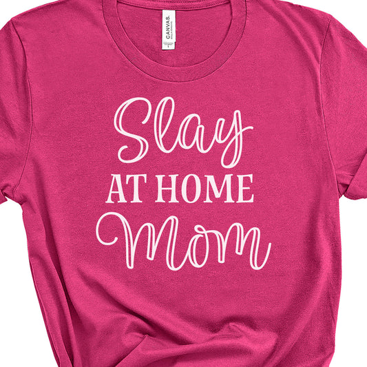 Slay at home Mom